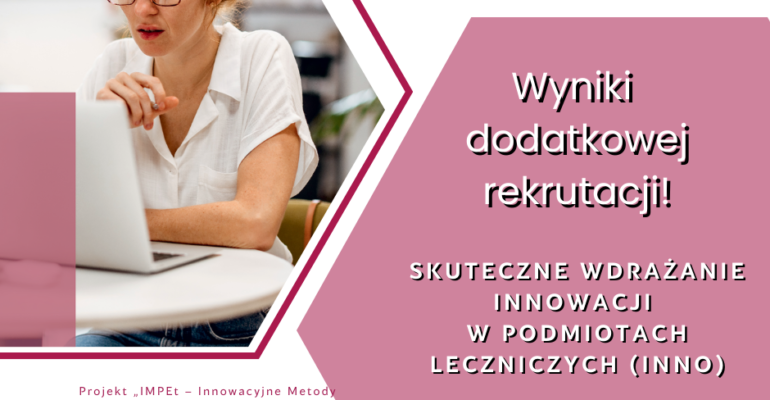 SKUTECZNE WDRAŻANIE INNOWACJI W PODMIOTACH LECZNICZYCH (INNO) (8)