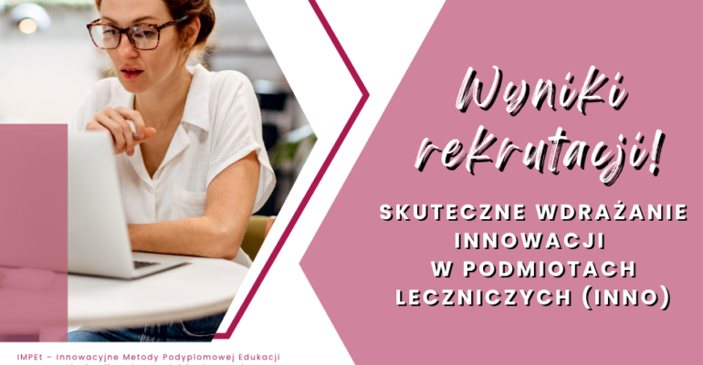 SKUTECZNE WDRAŻANIE INNOWACJI W PODMIOTACH LECZNICZYCH (INNO) (1)